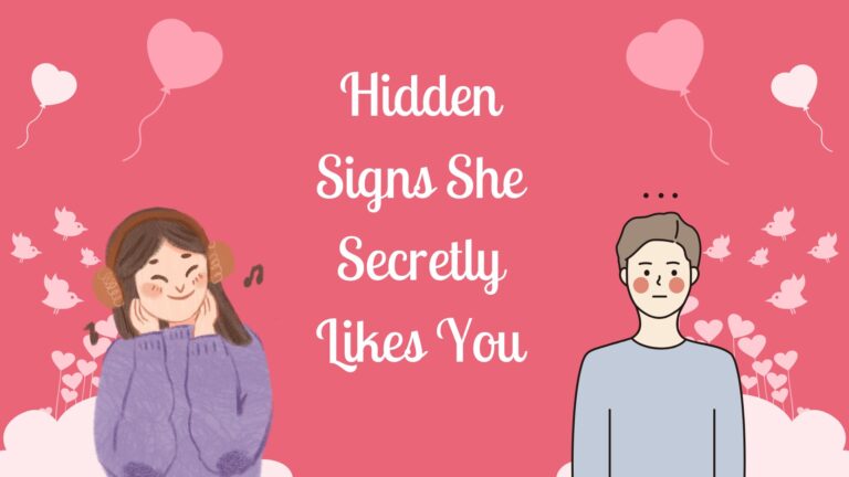 Hidden Signs She Secretly Likes You